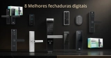 Melhores fechaduras digitais: biometria, senha e Wi-Fi (qual é ideal para apartamento?) 8 modelos