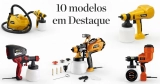 Pistola de pintura elétrica qual a melhor? Veja 10 modelos em destaque