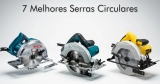 Qual é a melhor serra circular? 7 modelos que mais merecem atenção